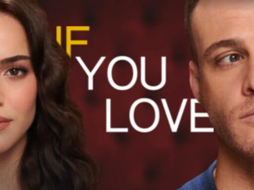 If You Love, la nuova serie turca sbarca su Mediaset